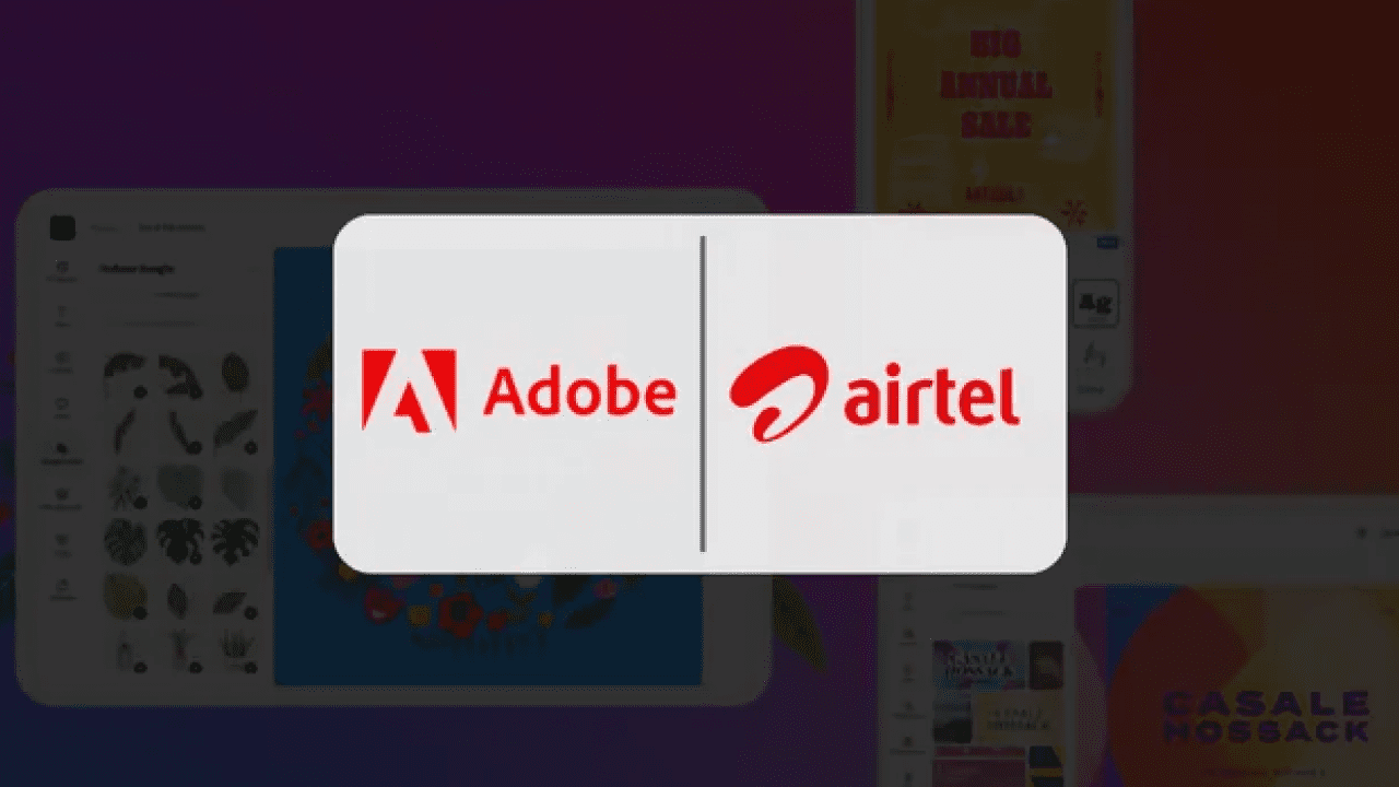 Airtel and Adobe partnership offers free Adobe Express Premium subscription to Indian users